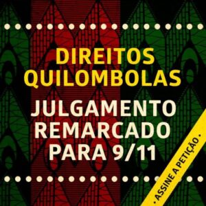 Julgamento ADI quilombola Julgamento ADI quilombola